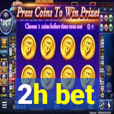 2h bet